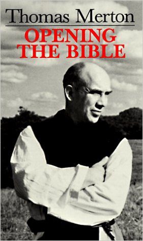 Thomas Merton: Opening the Bible 